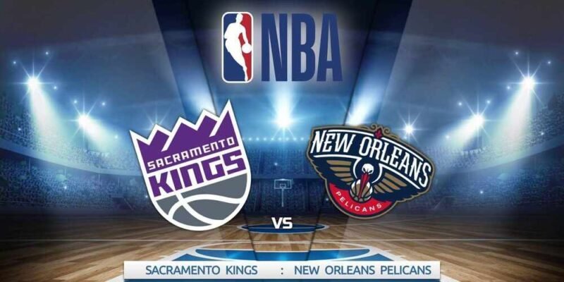 Sacramento Kings vs New Orleans Pelicans Match Player Stats