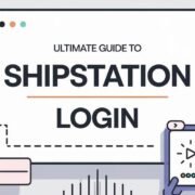 Ultimate Guide to ShipStation Login Troubleshooting, Features, and Best Practices