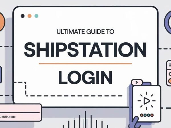 Ultimate Guide to ShipStation Login Troubleshooting, Features, and Best Practices