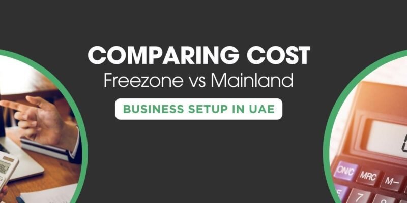 Free Zone vs Mainland Business Setup in UAE