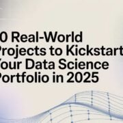 10 Real-World Projects to Kickstart Your Data Science Portfolio in 2025