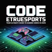 Code eTrueSports Your Ultimate Guide to Gaming Codes in 2025