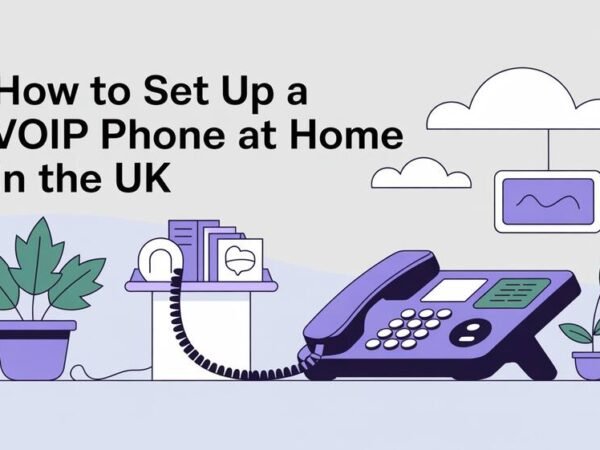 How to Set Up a VoIP Phone at Home in the UK