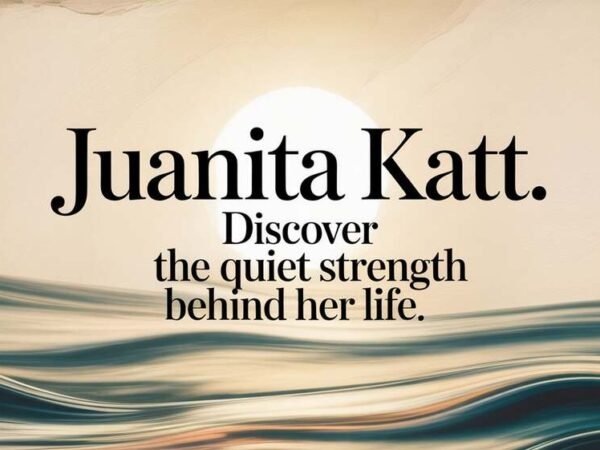 Juanita Katt Discover the Quiet Strength Behind Her Life