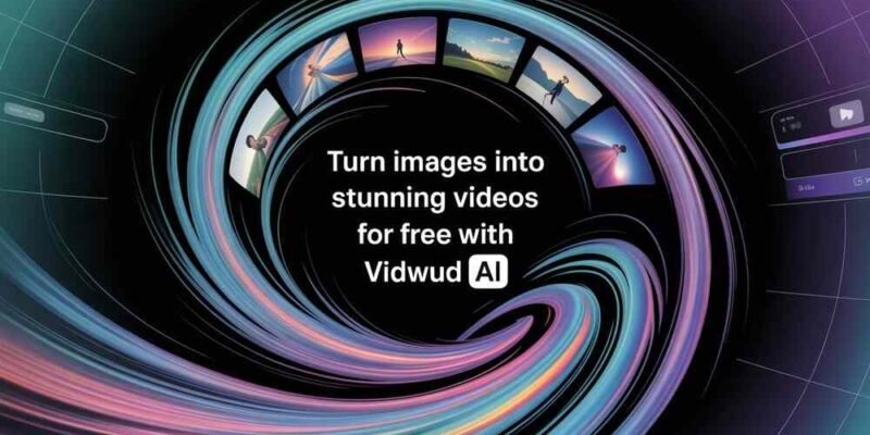 Turn Images Into Stunning Videos for Free With Vidwud AI