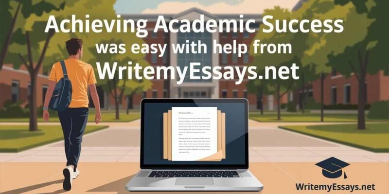Achieving Academic Success Was Easy With Help From WriteMyEssays.net