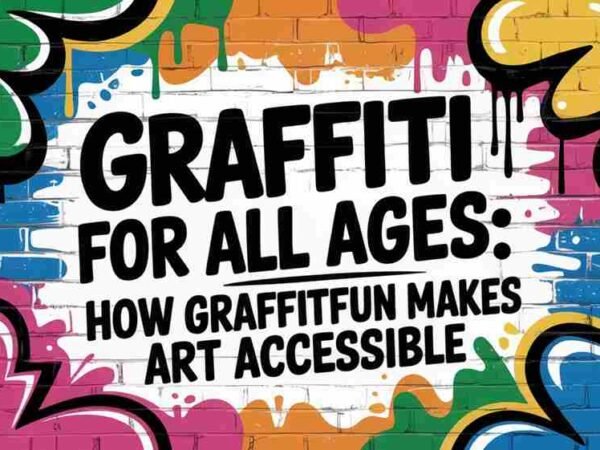 Graffiti For All Ages How Graffitifun Makes Art Accessible