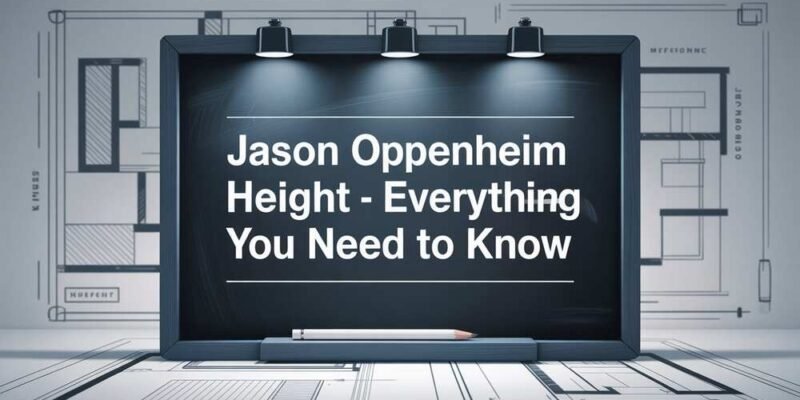 Jason Oppenheim Height – Everything You Need To Know