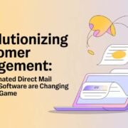 Revolutionizing Customer Engagement How Automated Direct Mail and Smart Software Are Changing the Marketing Game