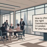 How to Choose the Right Commercial Office in London for Your Business